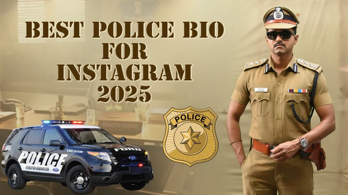 300+ Best Police Bio for Instagram 2025 | Stylish, Emoji-rich & Copy-Paste Ready