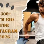 1300+ Gym Bio For Instagram 2026 (Stylish, Attitude, Hindi & English)
